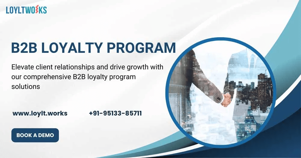B2B LOYALTY PROGRAMS: THE COMPLETE GUIDE TO PARTNER RETENTION, DEALER ENGAGEMENT & LONG-TERM GROWTH