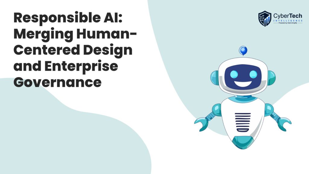 Responsible AI: Merging Human-Centered Design and Enterprise Governance