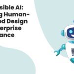 Responsible AI: Merging Human-Centered Design and Enterprise Governance