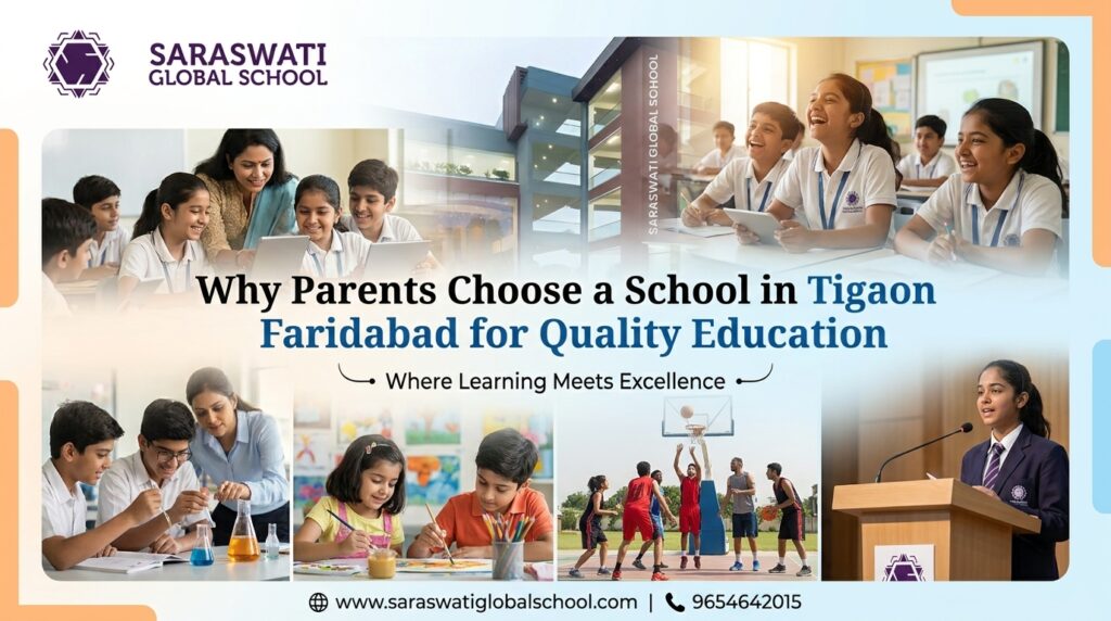 Why Parents Choose a School in Tigaon Faridabad for Quality Education