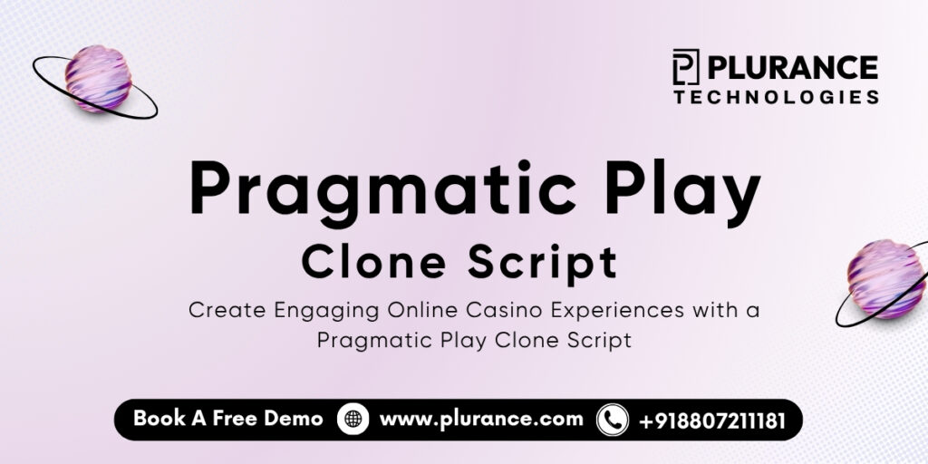 Pragmatic Play Clone Script: Create a Complete Casino Destination with Industry-Leading Gaming Platform