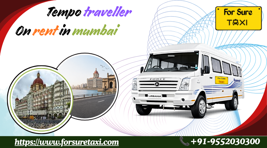 Tempo Traveller on Rent in Mumbai – Affordable Luxury Group Travel Solution