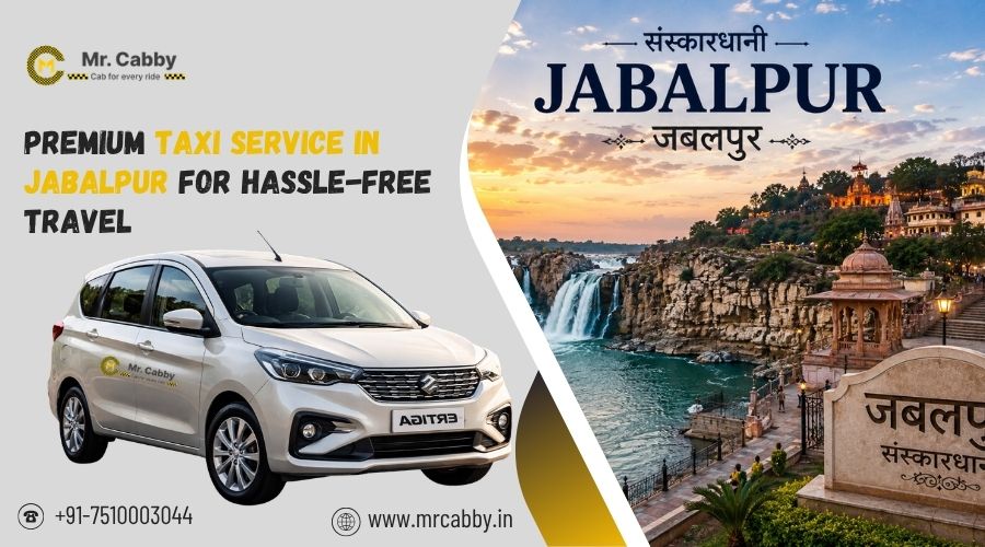 Premium Taxi Service in Jabalpur for Hassle-Free Travel