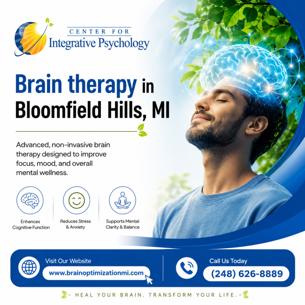 What Makes Brain Therapy in Bloomfield Hills, MI So Effective for Cognitive Wellness?