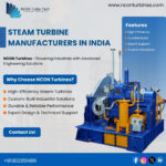 Steam Turbine Manufacturers Driving Industrial Efficiency and Sustainable Power Generation|Nconturbines.com