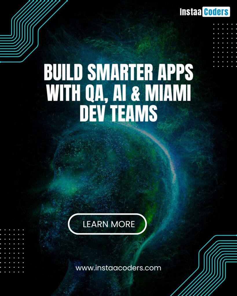 Build Smarter Apps With QA, AI & Miami Dev Teams