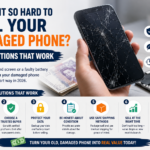 Why Is It So Hard to Sell Your Damaged Phone? 7 Solutions That Work