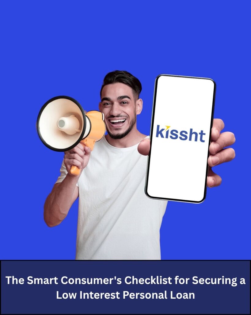 The Smart Consumer’s Checklist for Securing a Low Interest Personal Loan