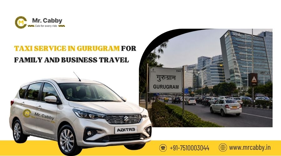 Taxi Service in Gurugram for Family and Business Travel