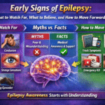 Early Signs of Epilepsy: What to Watch For, What to Believe, and How to Move Forward