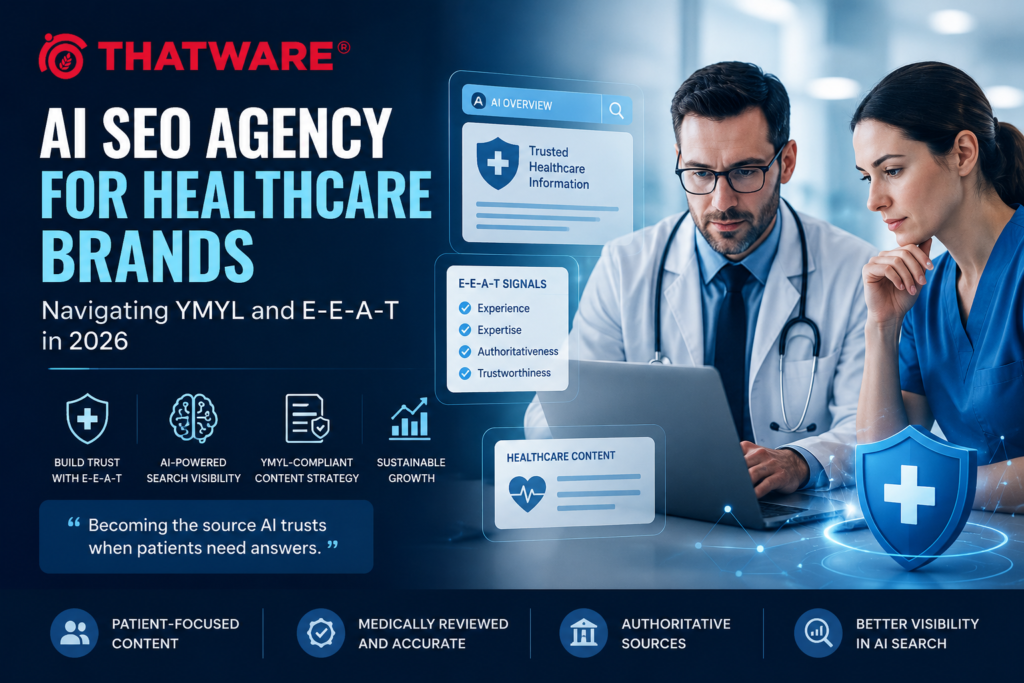 AI SEO Agency for Healthcare Brands: Building Trust and Visibility in the Age of AI Search