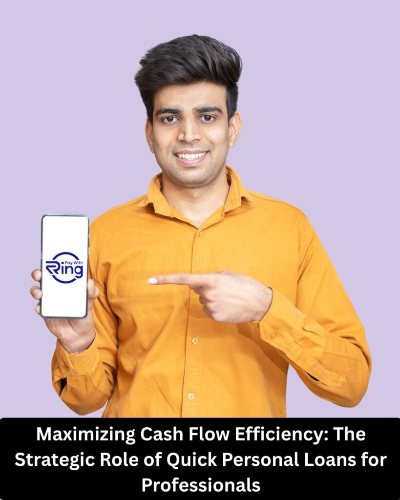 Maximizing Cash Flow Efficiency: The Strategic Role of Quick Personal Loans for Professionals