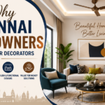 Why Chennai Homeowners Trust Interior Decorators