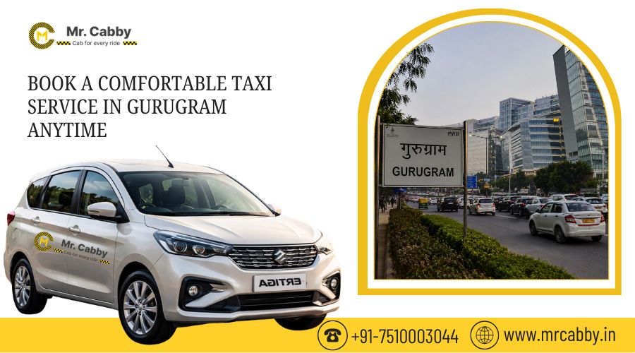 Book a Comfortable Taxi Service in Gurugram Anytime
