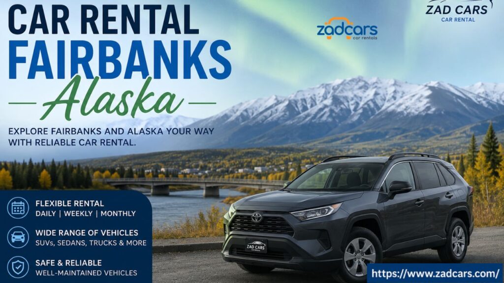 Why Is Car Rental Fairbanks Alaska a Popular Choice Among Travelers?