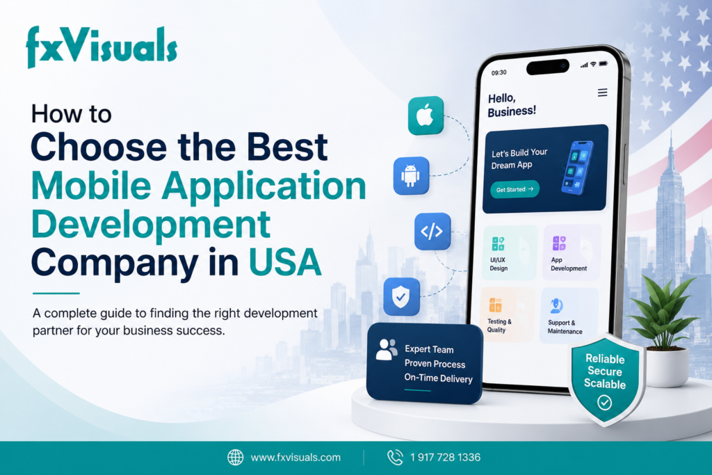 How to Choose the Best Mobile Application Development Company in USA