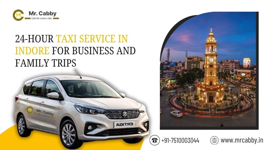 24-Hour Taxi Service in Indore for Business and Family Trips