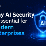 Why AI Security Is Essential for Modern Enterprises