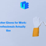 Ultimate Guide to Finding the Best Leather Gloves for Work