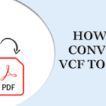 Step-by-Step Guide to Export VCF Contacts to PDF Format Quickly and Accurately