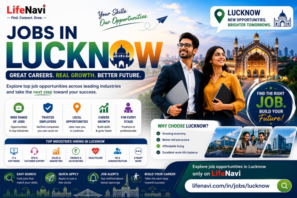 Jobs in Lucknow: Building a Career in One of North India’s Fast-Growing Cities | LifeNavi