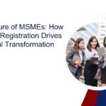 The Future of MSMEs: How Udyam Registration Drives Digital Transformation