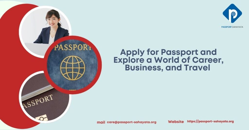 Apply for Passport and Explore a World of Career, Business, and Travel 