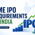 SME IPO Requirements in India | Complete Guide