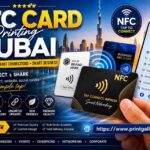 NFC Cards Printing Dubai – Smart Business Networking for Modern Brands