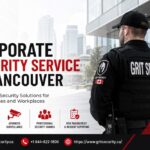 Benefits of Corporate Security Service in Vancouver Offices