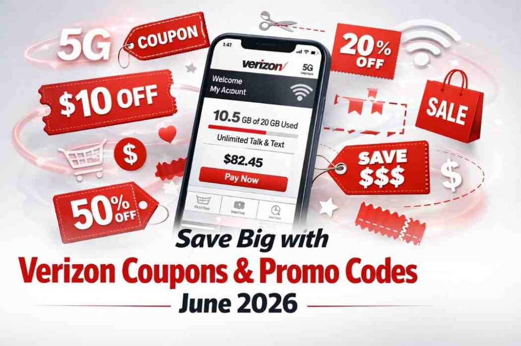 Verizon Coupons & Promo Codes Jun 2026: How to Save Big on Phones, Plans and Internet