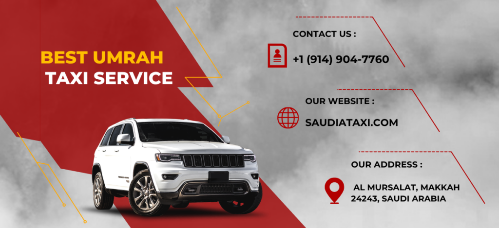 Makkah Ziyarat Taxi & Taxi Taif Ziyarat Services by Saudi Taxi