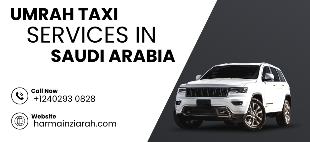 Makkah to Madinah Taxi Fare & Reliable Makkah to Madinah Taxi Service with Harmain Ziarah