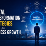 Digital Transformation Strategies for Business Growth