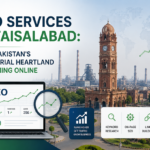 SEO Services in Faisalabad: How Pakistan’s Industrial Heartland Is Winning Online