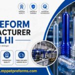 Which Features Define the Best PET Preform Manufacturer Delhi Today