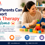 How Parents Can Support ABA Therapy at Home A Practical Guide