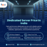 Dedicated Server Price In India: Enterprise Cost Planning Guide.