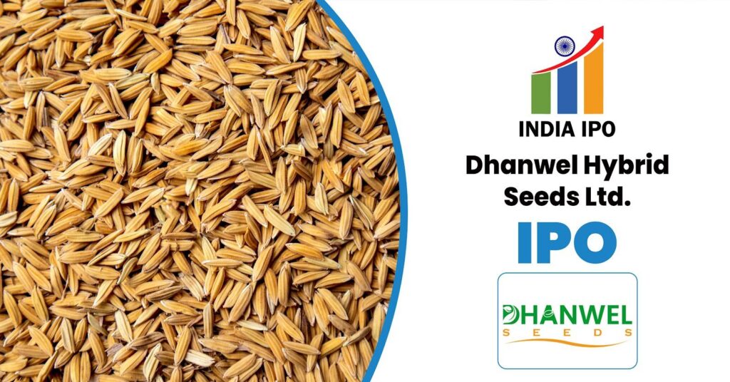 Dhanawel Hybrid Seeds IPO : GMP, Dates, Price Band, and Complete Details
