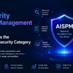 Why AI Security Posture Management (AISPM) Is Emerging as the Next Critical Security Category