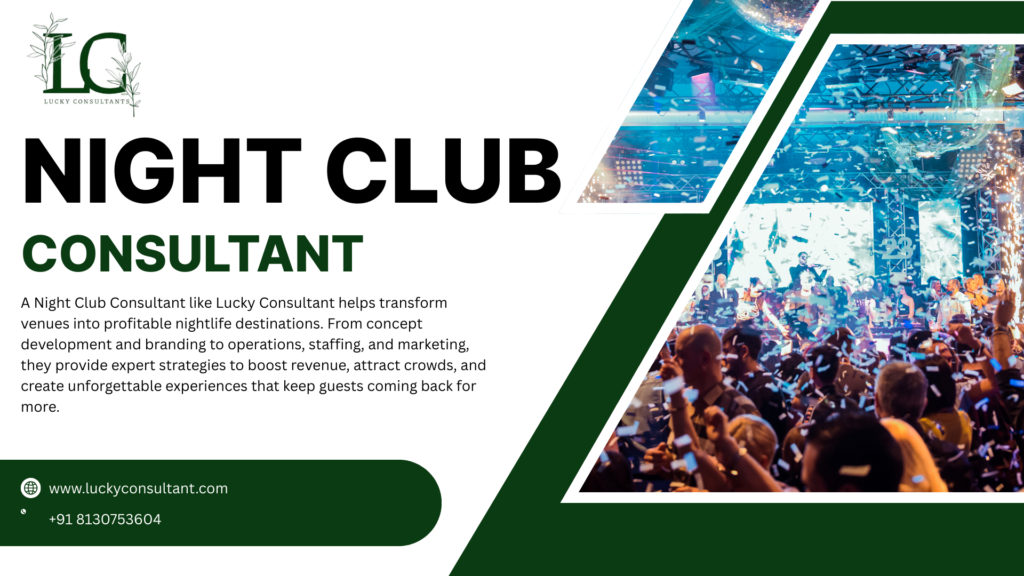How a Night Club Consultant Simplifies the Nightclub Setup Process: A Complete Guide for Families