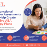 How Functional Behavior Assessments (FBA) Help Create Effective ABA Therapy Plans