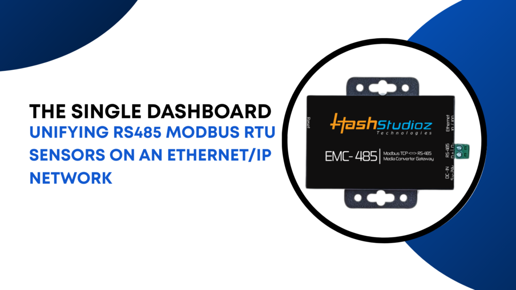 The Single Dashboard: Unifying RS485 Modbus RTU Sensors on an Ethernet/IP Network 