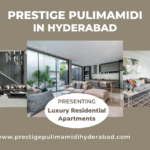 Prestige Pulimamidi Hyderabad – A New Benchmark of Luxury Residential Living