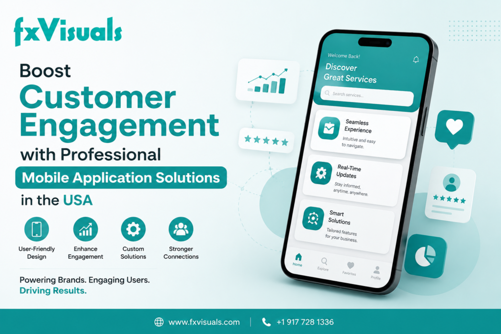 Boost Customer Engagement with Professional Mobile Application Solutions in the USA