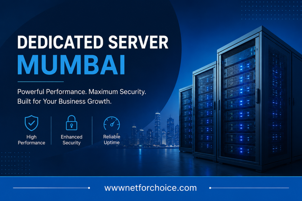 Dedicated Server Mumbai: The Smart Choice for High-Performance Business Hosting