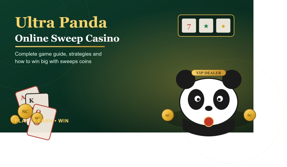 Ultra Panda Online Sweep Casino: Complete Game Guide, Strategies and How to Win Big with Sweeps Coins