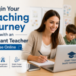 Begin Your Teaching Journey with an Assistant Teacher Course Online