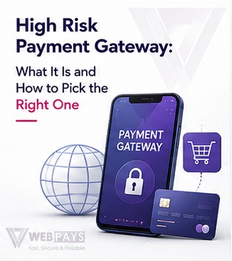 High Risk Payment Gateway: What It Is and How to Pick the Right One