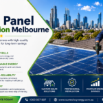 Solar Panel Installation Melbourne: A Smart Investment for Your Home and Business